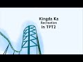 Kingda Ka Recreation In TPT2