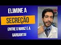 SECREÇÃO OU CATARRO ENTRE O NARIZ E GARGANTA: Descubra de onde vem