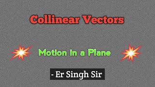 "Collinear Vectors Explained: Physics for Beginners"
