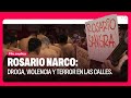 Rosario tomada por los narcos | Filo Explica