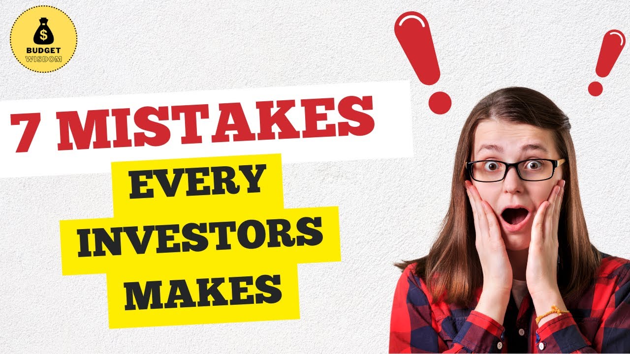 7 Mistakes Every Investors Makes - YouTube