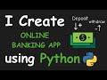 I CREATE ONLINE BANKING APP USING PYTHON && PYTHON PROGRAMMING & PROJECTS FOR BEGINNERS