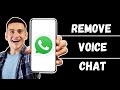 How to Remove WhatsApp Group Voice Chat | Manage Group Conversations (2024)