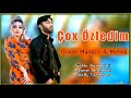 orxan masalli melek cox ozledim 2021 remx cox super