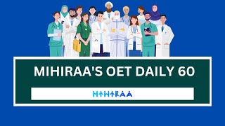 OET DAILY PRACTICE - 60 | MIHIRAA