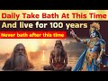 Daily Take Shower or bath at this time and live 100 years | Garud Puran Krishna