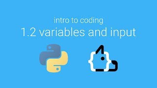 Unit 1 Lesson 2 - Variables and Input - Intro to Coding in Python