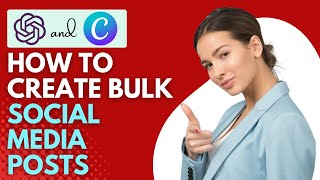 How To Create Bulk Social Media Posts With ChatGpt And Canva - STEP BY STEP TUTORIAL