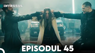 Intrusul Episodul 45 |  İçerde