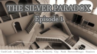 The Silver Paradox - Session 1