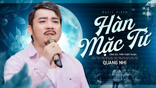 Hàn Mặc Tử - Quang Nhi (Giọng Hát Chạm Đáy Nỗi Buồn)