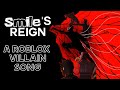 SMILE'S REIGN - Offical Roblox Villain Song - A NOSTALGIC HANGOUT