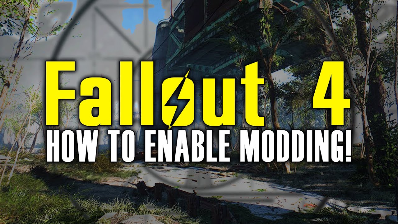 How To Enable Modding For Fallout 4 Pc Youtube