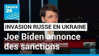 Invasion militaire russe en Ukraine : Joe Biden annonce de nouvelles sanctions contre Moscou