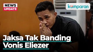 Jaksa Tak Banding Vonis 1,5 Tahun Penjara Richard Eliezer