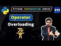 Mastering Operator Overloading in Python | Understanding Polymorphism and Operator Overloading #215