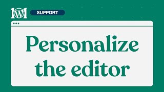 Personalize the editor | WordPress.com Support