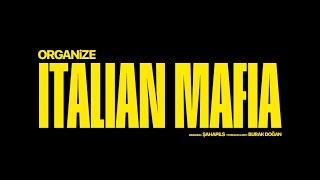 ORGANIZE - ITALIAN MAFIA ‼️ [ AUDIO] (prod. by Astral)