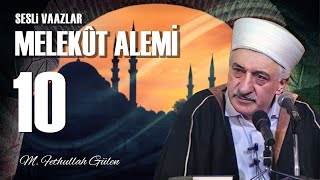 Melekût Âlemi - 10 - | Meleklerin Müslümanlarla Münasebetleri | M. Fethullah Gülen | (1978/05/05)