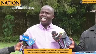 Nandi Governor sacks 1800 employees who were employed irregularly between 2013 and the present