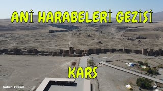 ANİ HARABELERİ(ANİ ÖREN YERİ) GEZİSİ KARS