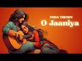 Poda Trendy - O Jaaniya [Lyric Video]