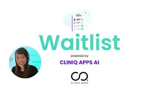 Introducing the AI-Powered Waitlist: Simplifying Clinic Scheduling