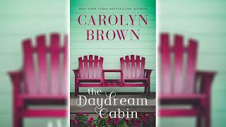 The Daydream Cabin By Carolyn Brown | FULL AUDIOBOOKS