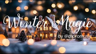 Winter Magic -  Magical Music by @DSPROMUSIC #magic #cozymusic