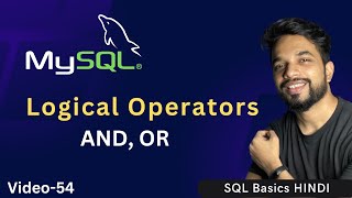 Video - 54 | MySQL Logical Operators - AND OR Operators | MPrashant
