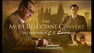 THE MOST RELUCTANT CONVERT: THE UNTOLD STORY OF C.S. LEWIS  | TRAILER