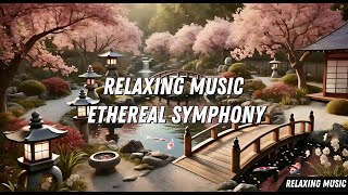 Relaxing Music: Ethereal Symphony