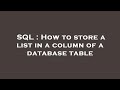 SQL : How to store a list in a column of a database table
