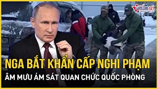 Nga bắt khẩn cấp nghi phạm âm mưu ám sát quan chức quốc phòng cấp cao | Báo VietNamNet