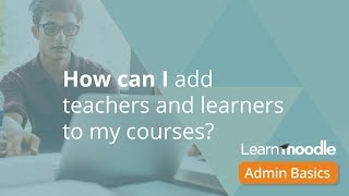 Add teachers and learners Admin Basics