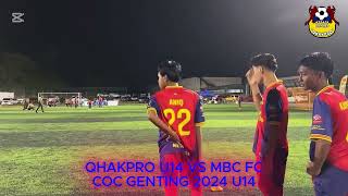 QHAKPRO U14 VS MBC FC | COC GENTING 2024 U14