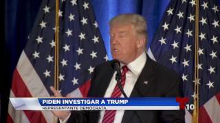 Piden Investigar a Trump