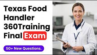 Get Your 2026 Texas Food Handler Card Faster With These 360Training Final Exam Study Keys