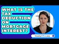 What Is The Tax Deduction On Mortgage Interest? - CountyOffice.org