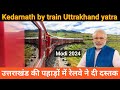 Kedarnath by train 2024 || Uttarakhand New Char Dham Ropeway Project | PM Modi @HighwaysInMotion