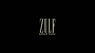 Zulf : Nirvair Pannu (Official Video) Jassi X | Latest Punjabi Song 2022