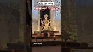 Tala Prottoy Saraswati Puja'25 #saraswati #talaprottoy #shorts #puja #trending #kolkata