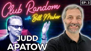 Judd Apatow | Club Random With Bill Maher