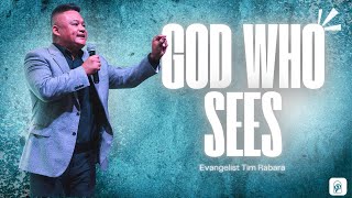 Evangelist Tim Rabara | GOD WHO SEES| Fired Up Friday