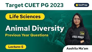 Animal Diversity Previous Year Questions | CUET PG 2023 Life Sciences | VedPrep Biology Academy