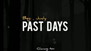 PAST DAYS (LYRICS)-BEGI FT JUDY -THADOU-KUKI SONG