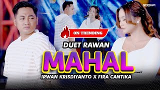 MAHAL  - Irwan Krisdiyanto X Fira Cantika | Simpatik Music (Official Music Video)