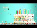 Happy Birthday Sana' - سَنة حِلْوَة يا سناء