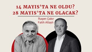 14 Mayıs'ta ne oldu? 28 Mayıs'ta ne olacak?