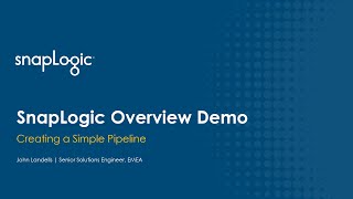 Understanding How to Use SnapLogic: An Overview Demo